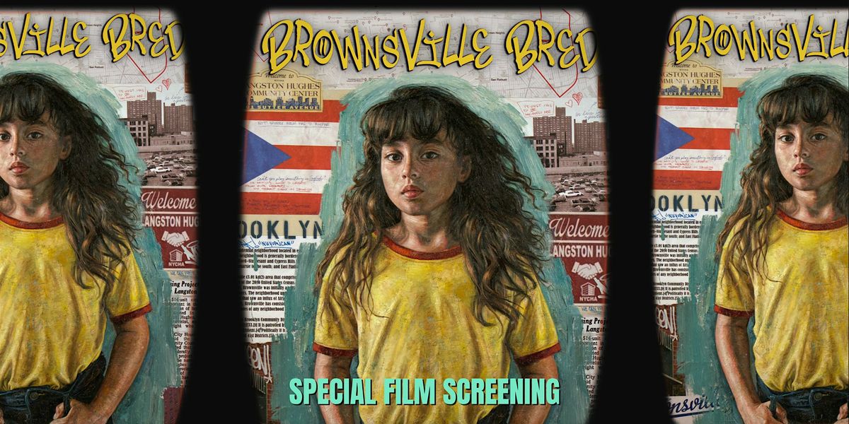 Brownsville Bred: Special Film Screening & Talkback