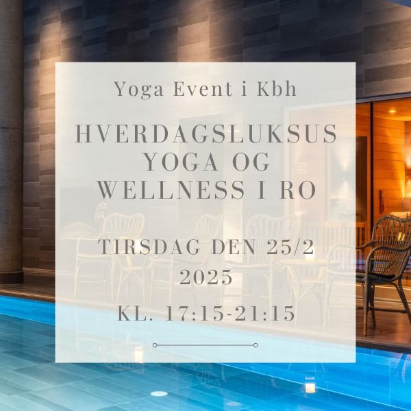 Hverdagsluksus: En Aften med Yoga & Wellness 