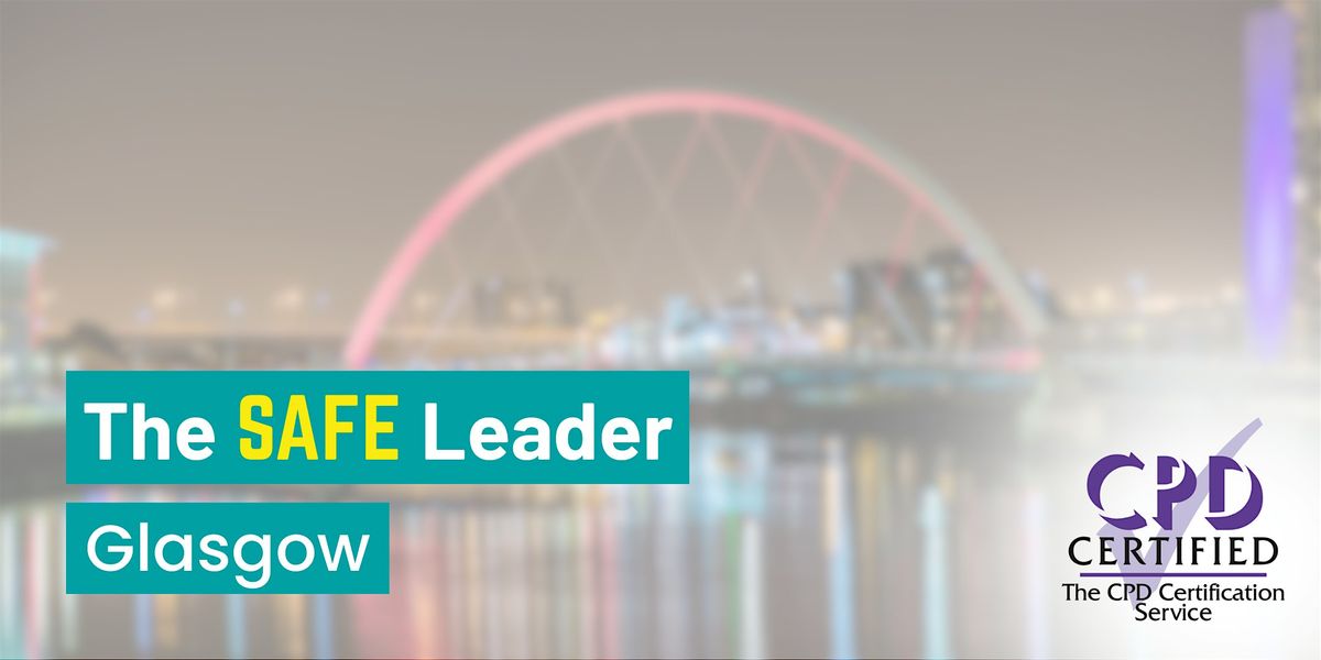 The SAFE Leader Training (2-day course) - Glasgow