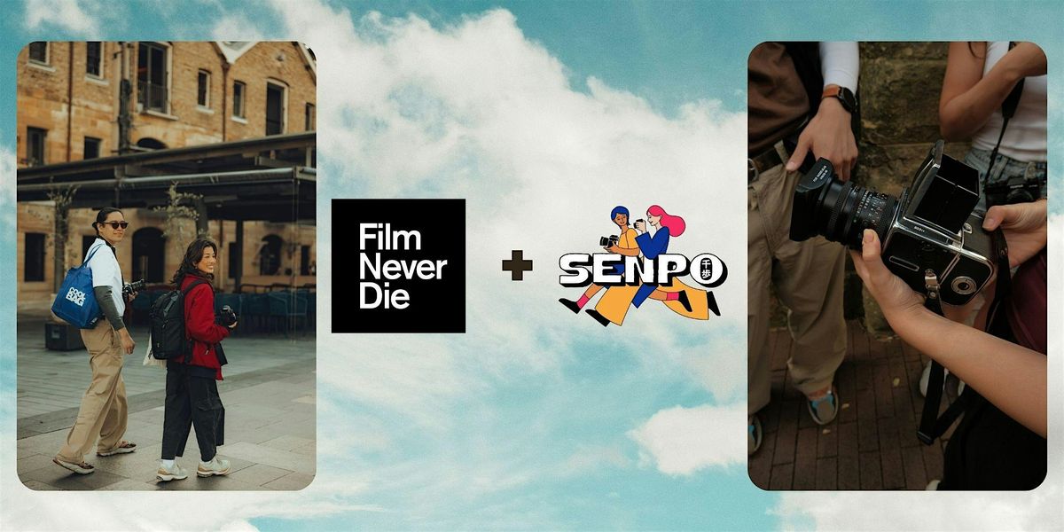 FilmNeverDie + Senpo Photowalk