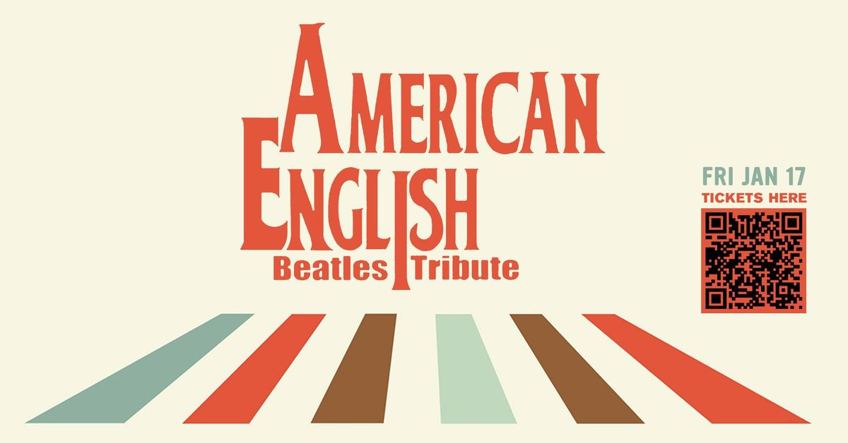 American English: The Complete Beatles Tribute, live in West Chicago at The WC Social Club!