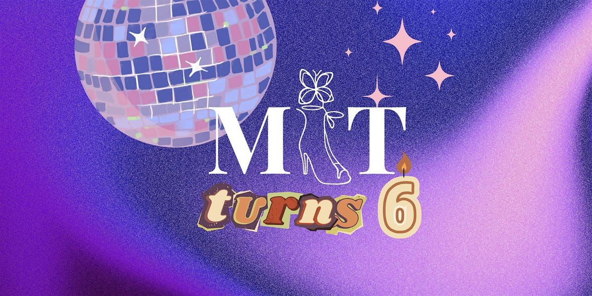 MIT 6-Year Anni Class and Event