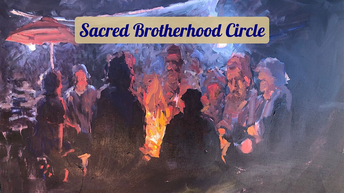 Sacred Brotherhood Circle with Kyle Jason Leitzke