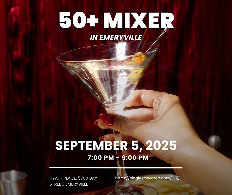 50+ Mixer in Emeryville
