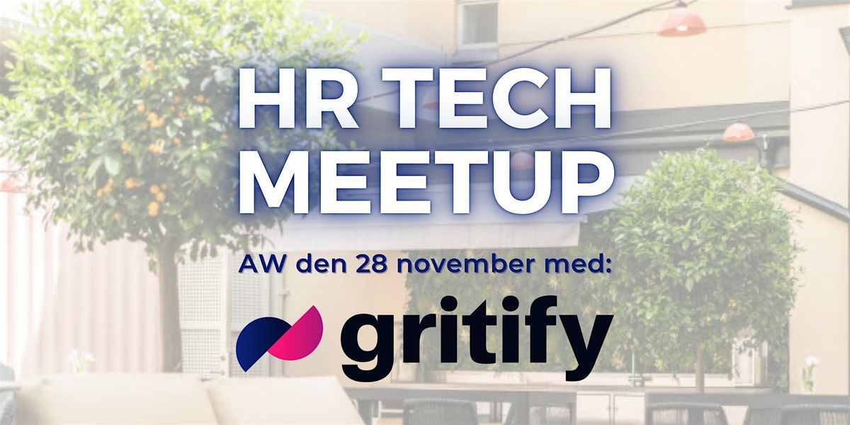 HR Tech Meetup 28\/11 i samarbete med Gritify