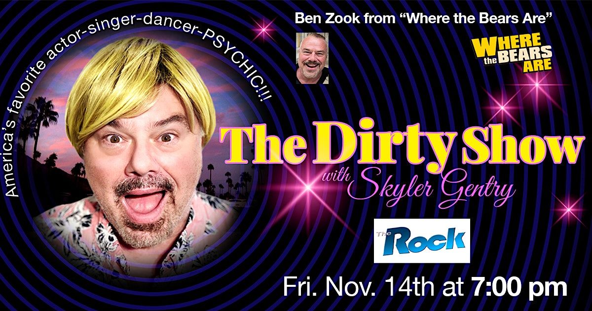 The Dirty Show with Skyler Gentry