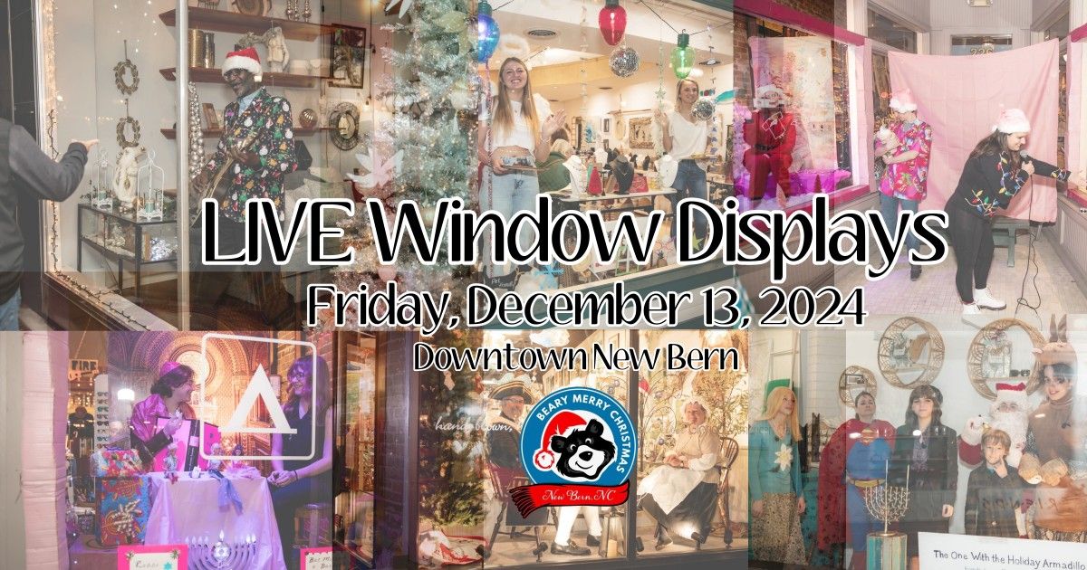 LIVE Window Displays\ud83e\ude9f\ud83c\udf84 in Downtown New Bern!