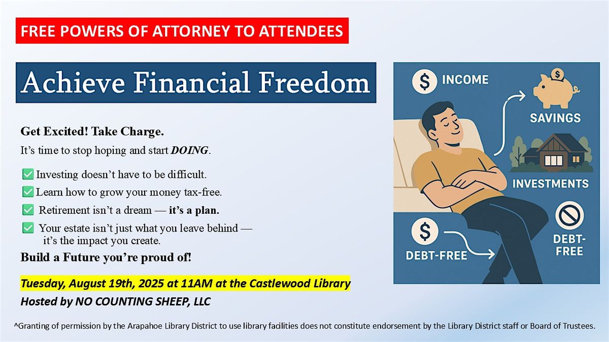 Achieving Financial Freedom-Free Powers of Attorney to Attendees