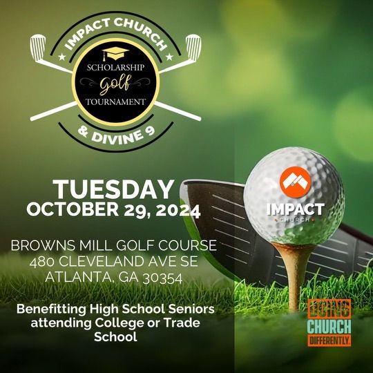 Impact Church & Divine 9 Scholarship Golf Tournament 