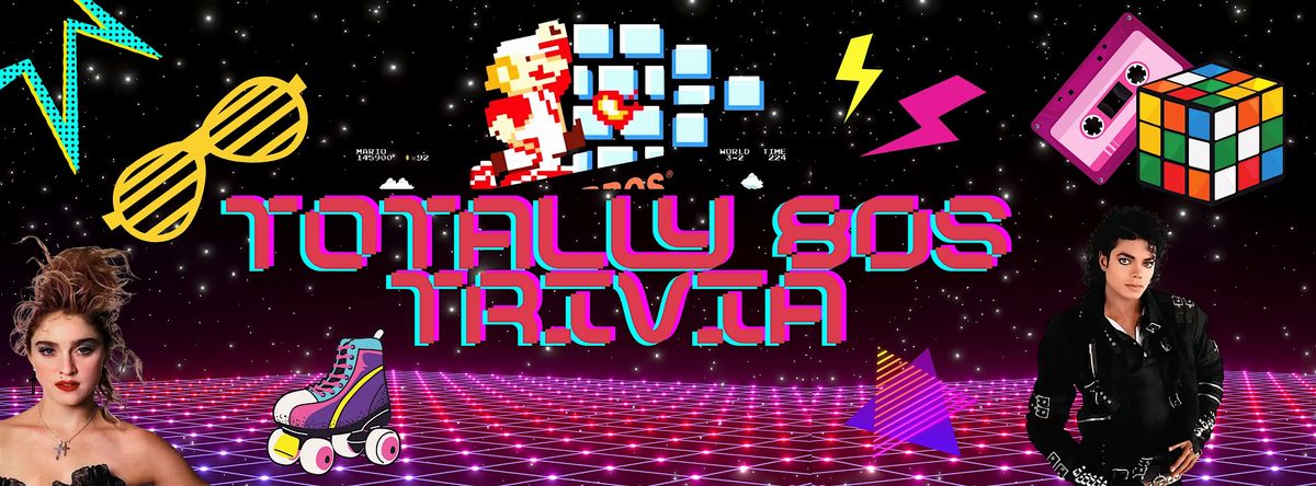 Totally 80s Trivia Night!