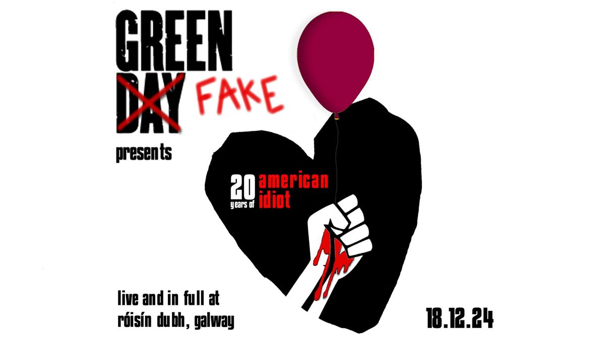 Green FAKE presents - 20 Years of American Idiot