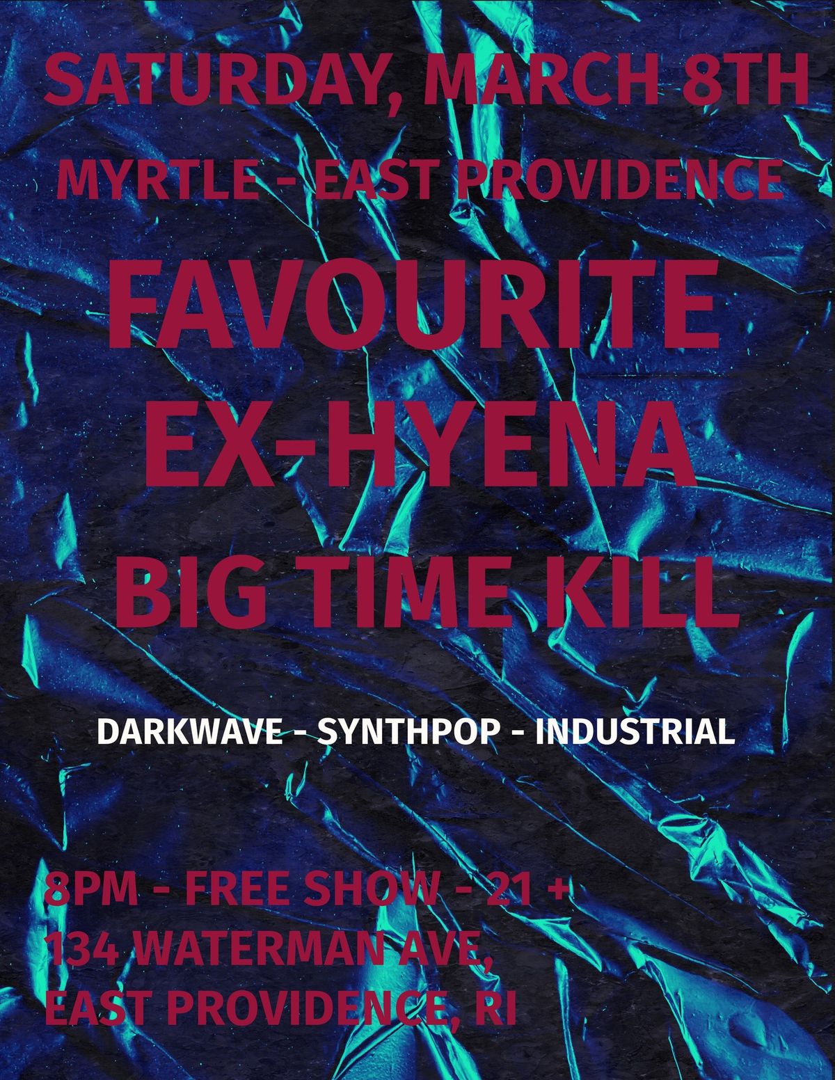 Favourite\/Ex-Hyena\/Big Time K*ll at Myrtle providence,RI