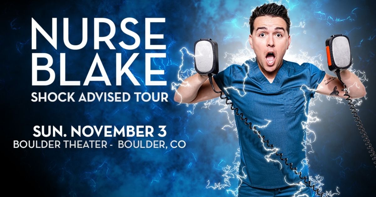 Nurse Blake: Shock Advised Tour | Boulder Theater