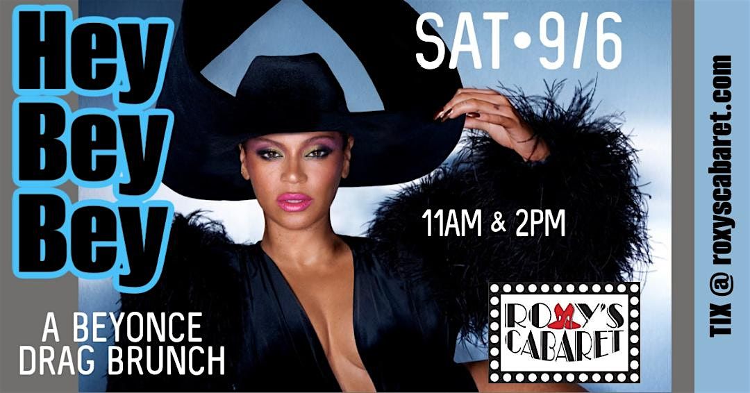 Hey Bey Bey  A  Beyonce Drag Brunch