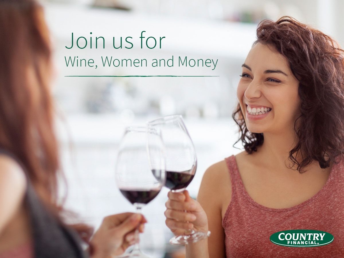 Wine, Women, & Money!- Financial Security Never Tasted So Sweet!