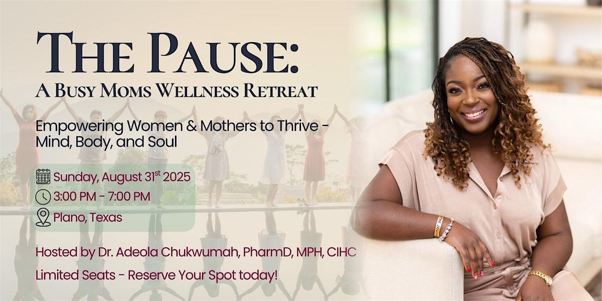 The Pause - A Busy Mom's Wellness Retreat