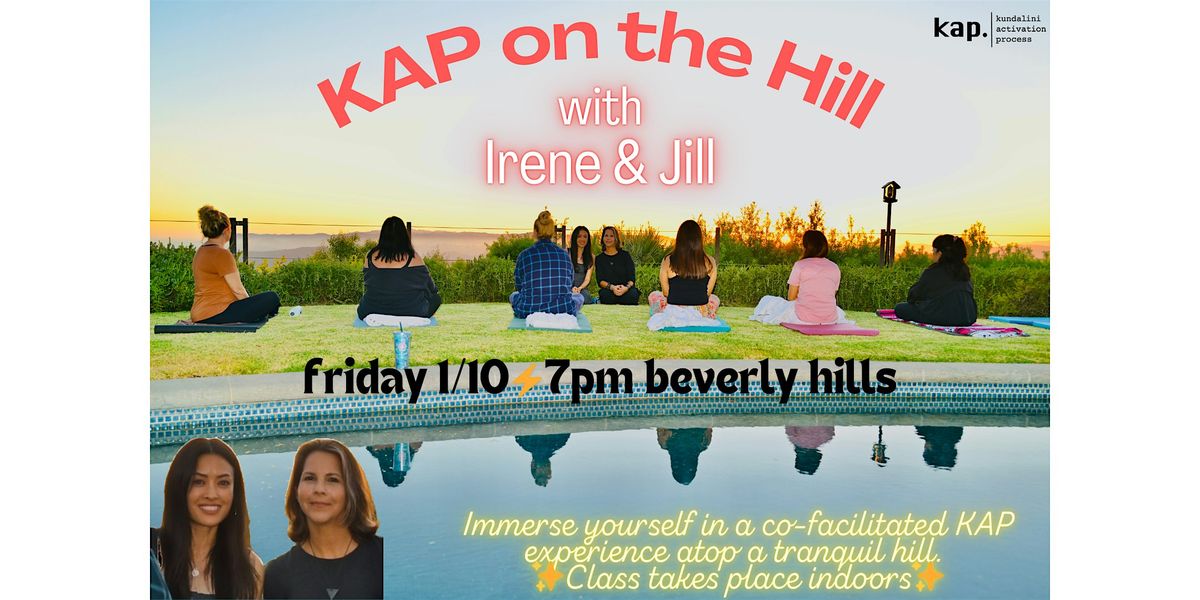 KAP (Kundalini Activation Process) on the Hill with Ir\u00e8ne & Jill