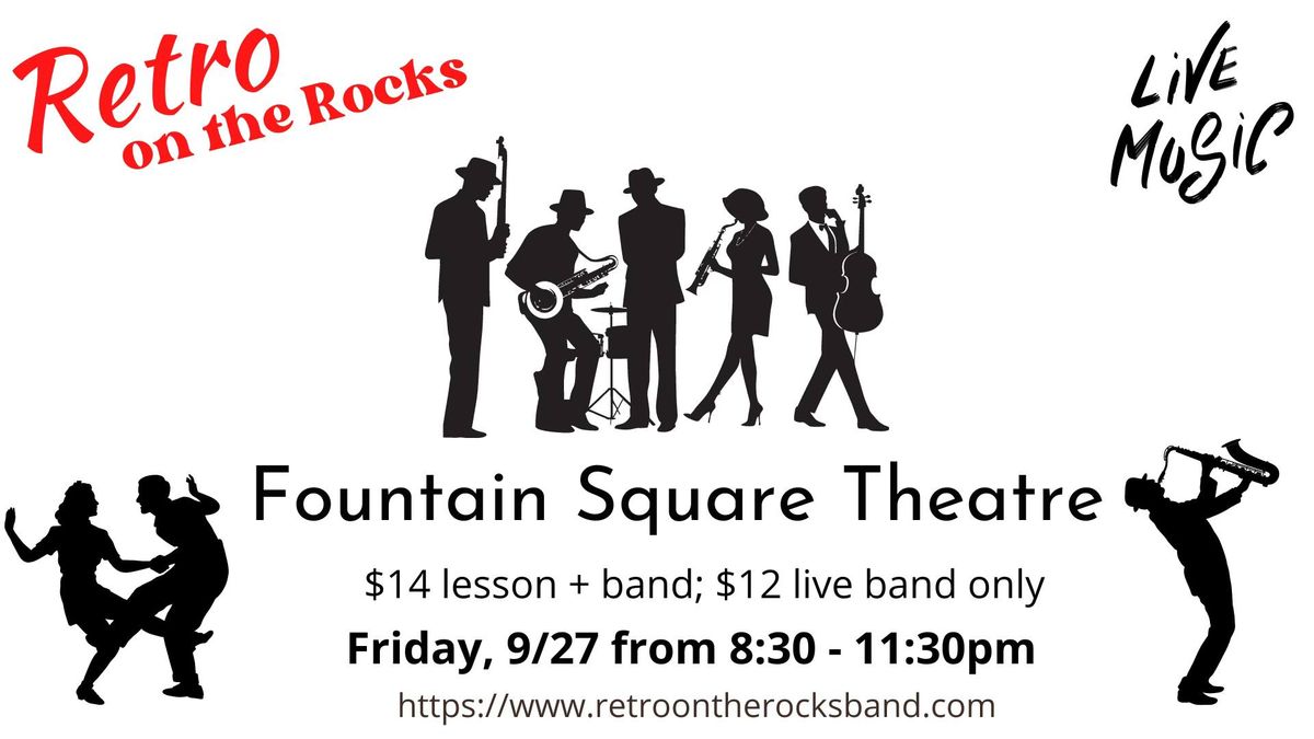 Retro on the Rocks at Fountain Square Theatre Swing Night 9\/27