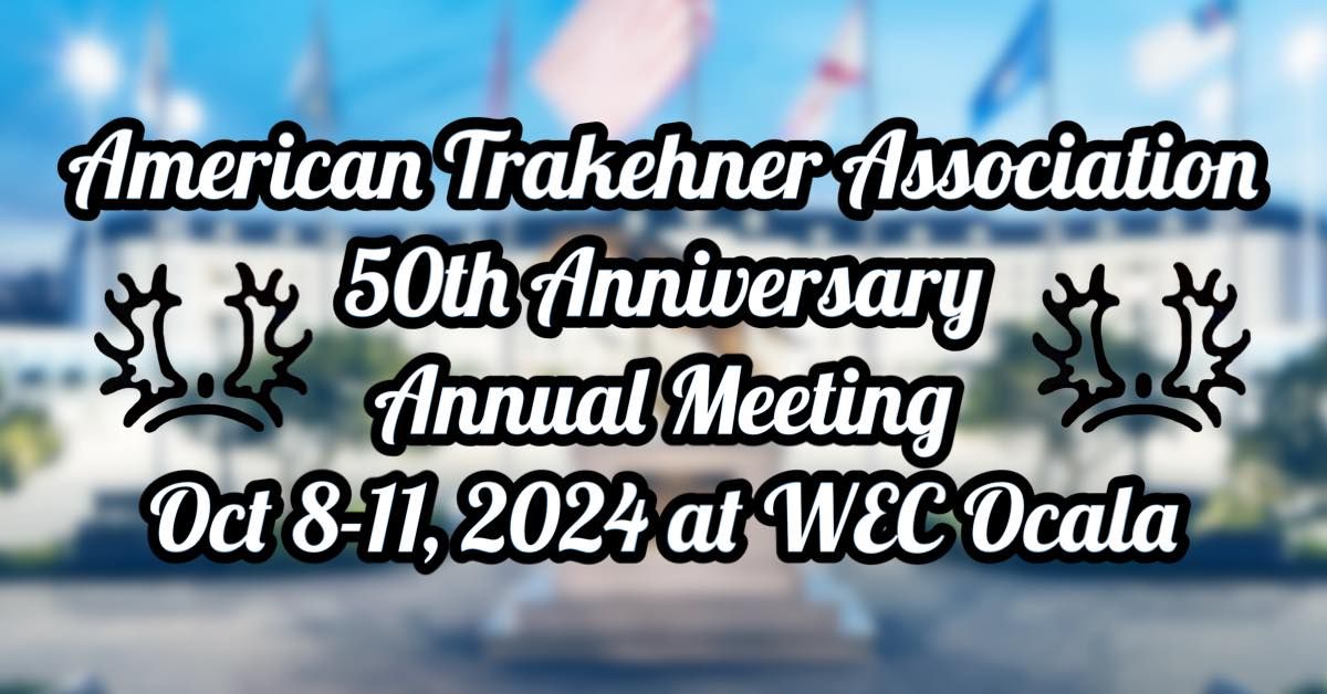 American Trakehner Association Annual Meeting & 50th Anniversary Celebration