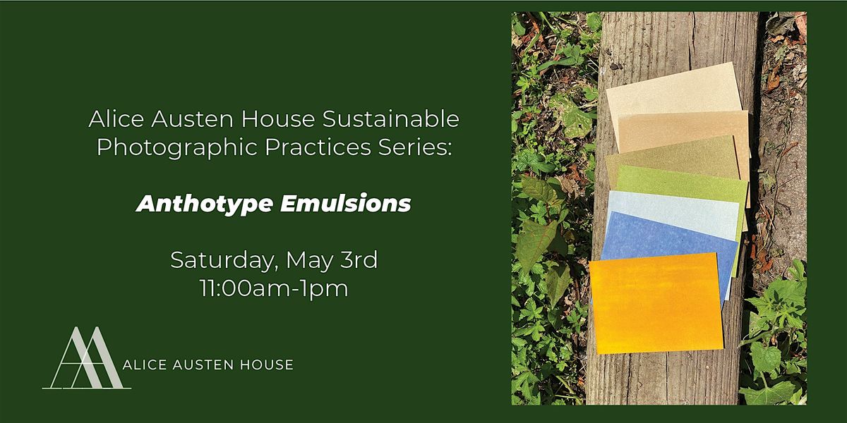 Anthotype Emulsions: Sustainable Photographic Practices Workshop