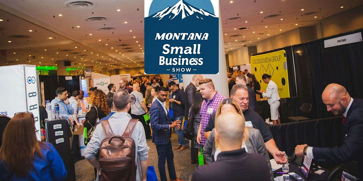 Montana Small Business Show - June 6 & 7, 2025