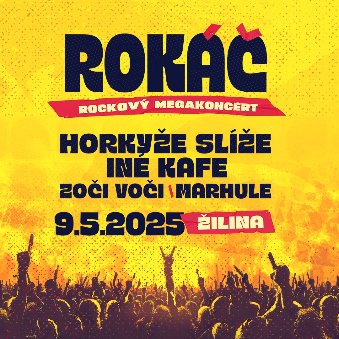 Rok\u00e1\u010d \u017dilina 2025  - Hork\u00fd\u017ee Sl\u00ed\u017ee, In\u00e9 Kafe, Zo\u010di Vo\u010di, Marhule