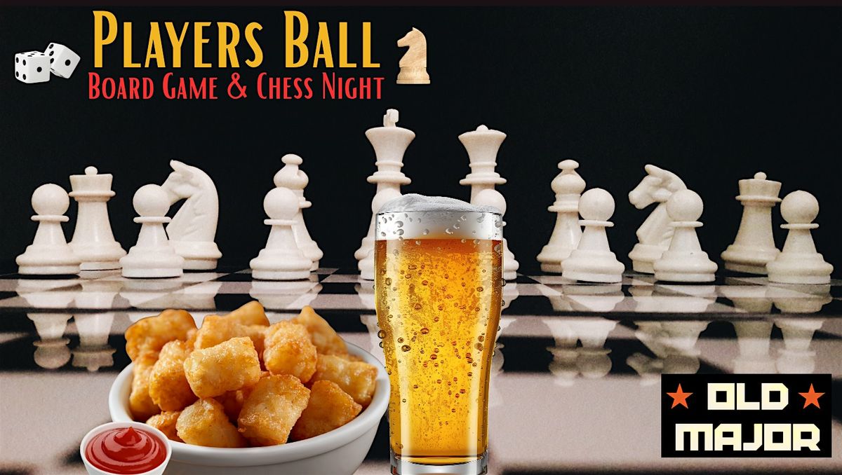 Players Ball Board Game & Chess Night
