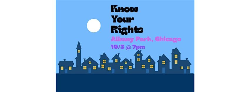 Know Your Rights - Albany Park (in English)