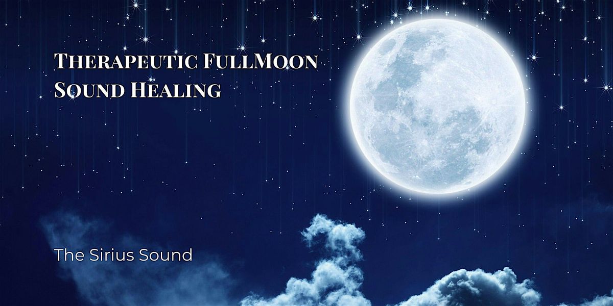 Lunar Resonance: Therapeutic Fullmoon Sound Healing