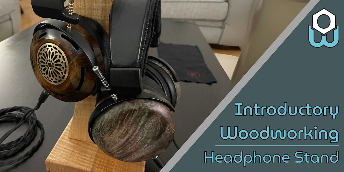 Introductory Woodworking: Make a Headphone Stand