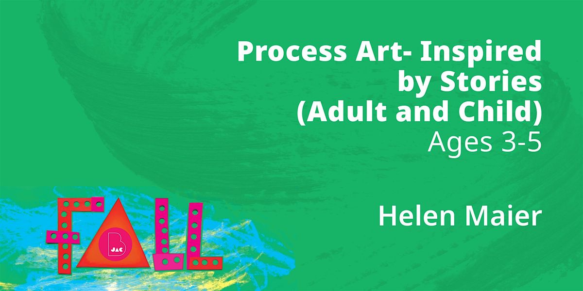 Process Art- Inspired by Stories (Adult + Child),  Ages 3-5