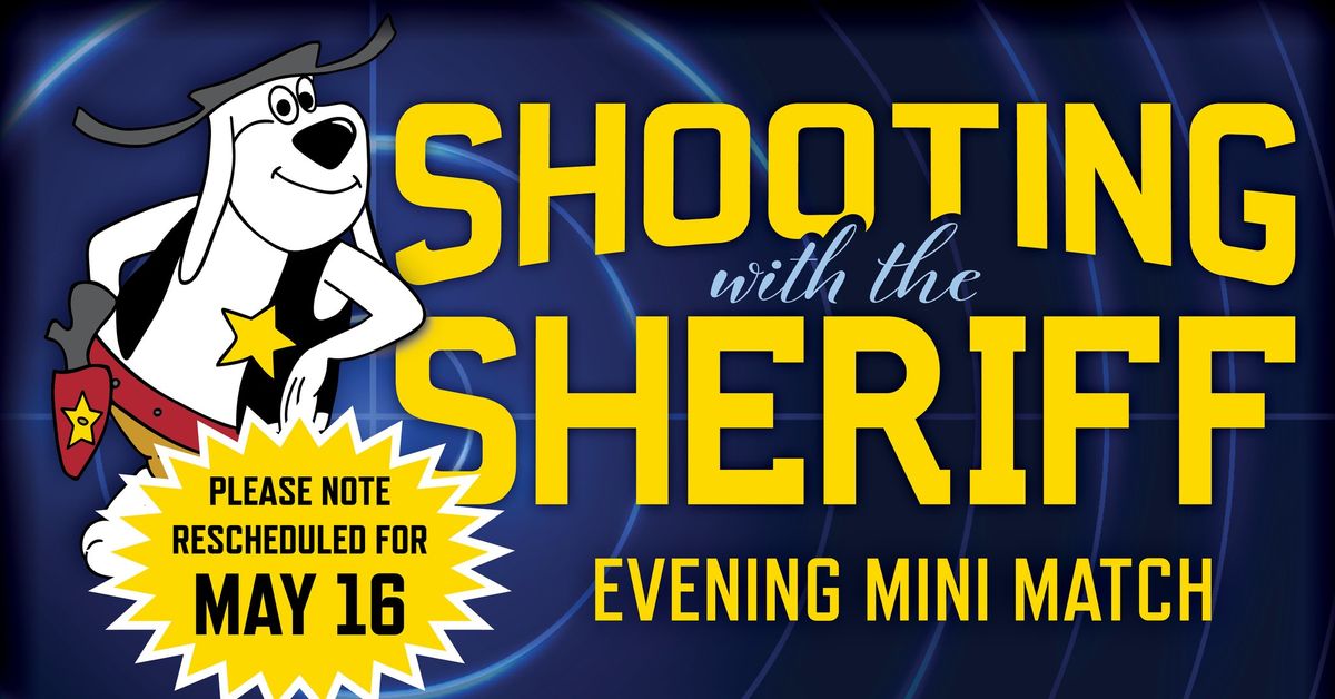 Shooting with the Sheriff Mini Match