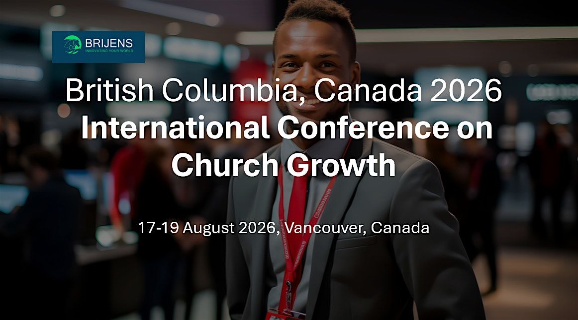 British Columbia Canada 2026, International Conference on Church Growth