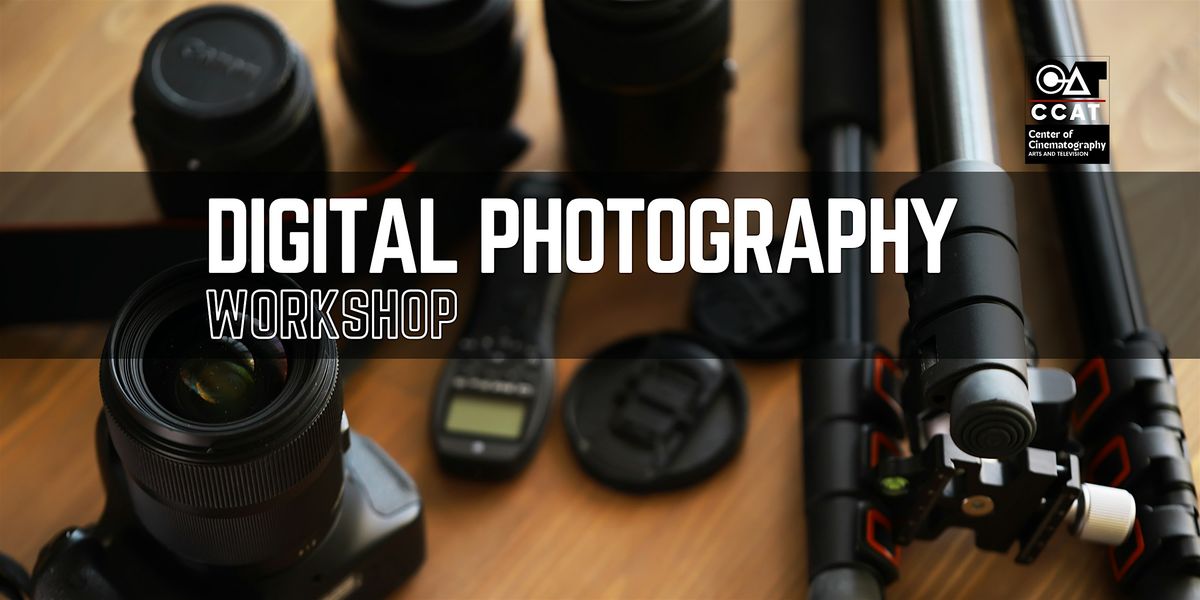 Digital Photography Workshop