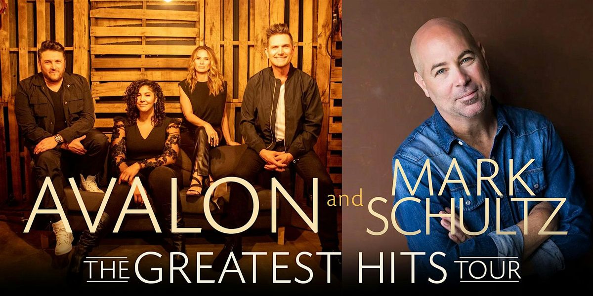 The Greatest Hits Tour with Avalon & Mark Schultz