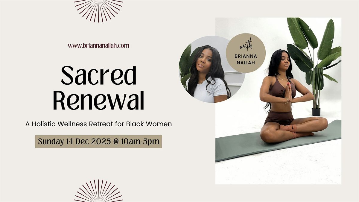 Sacred Renewal: A Holistic Wellness Retreat for Black Women