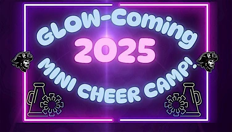 GLOW-COMING  (HoCo) 2025 Mini Cheer Camp!