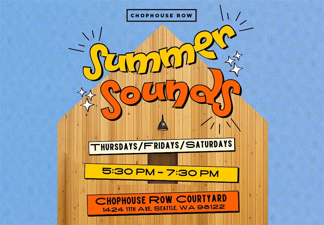 Summer Sounds @ Chophouse Row