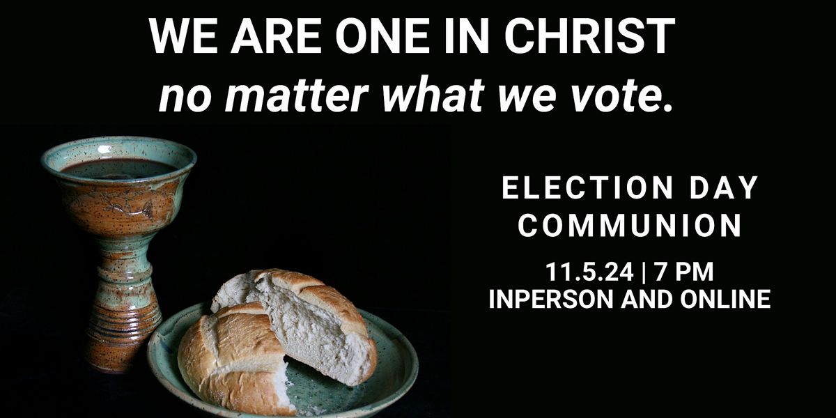 Election Day Communion