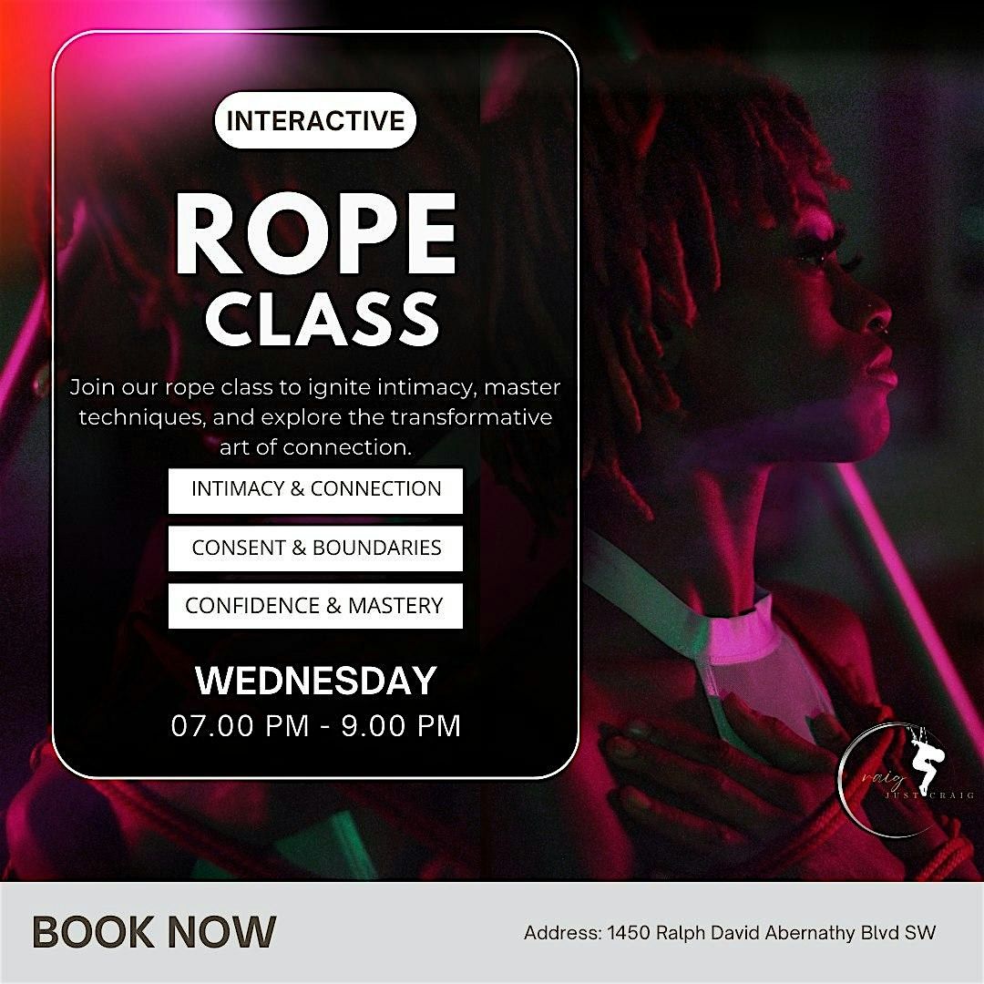 Rope Class: Learn The Art of Rope