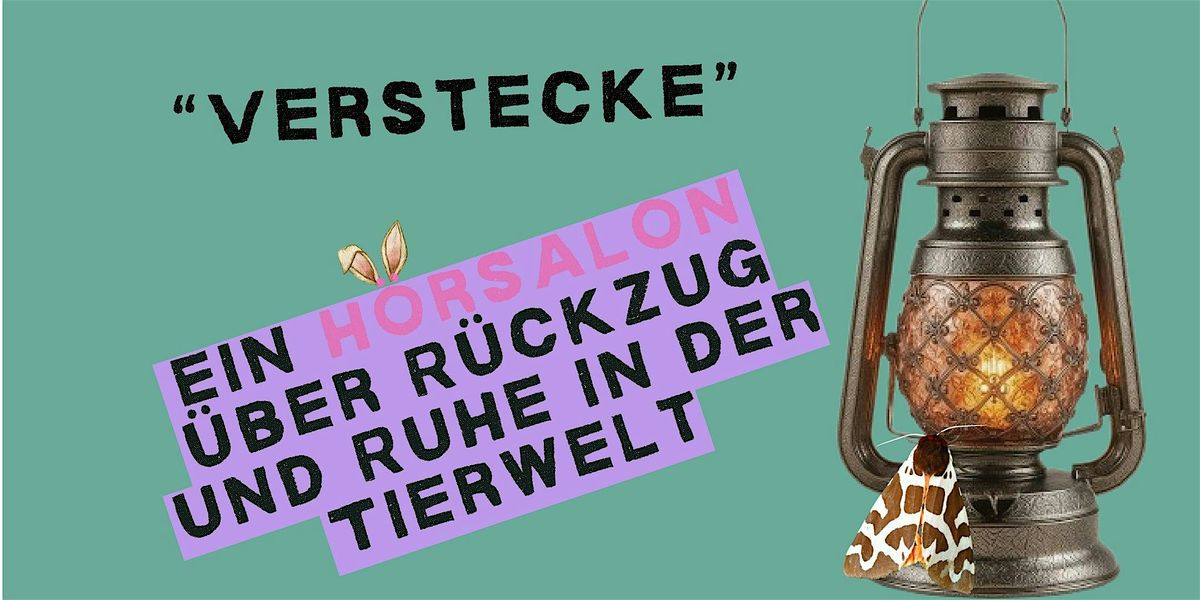 Verstecke II - ein H\u00f6rSalon \u00fcber R\u00fcckzug und Ruhe in der Tierwelt