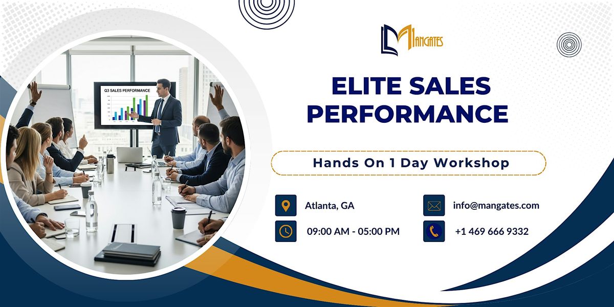 Elite Sales Performance \u2013 Hands On 1 Day Workshop in Atlanta, GA