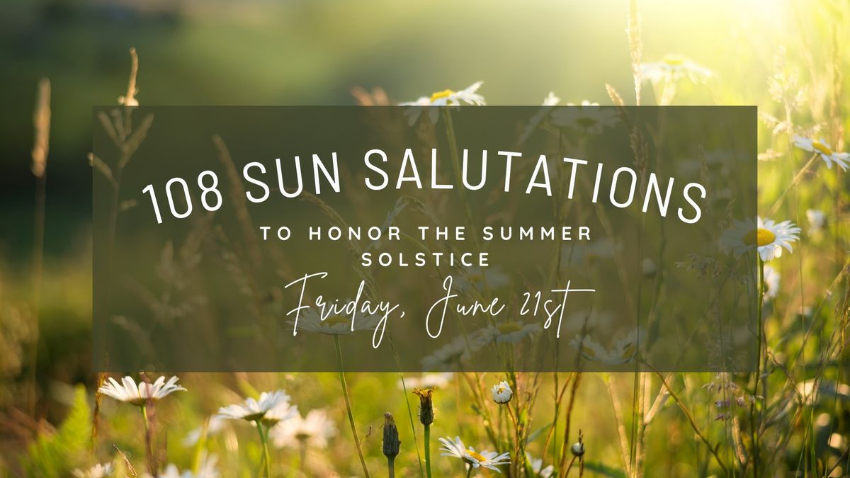 108 Sun Salutations | Summer Solstice