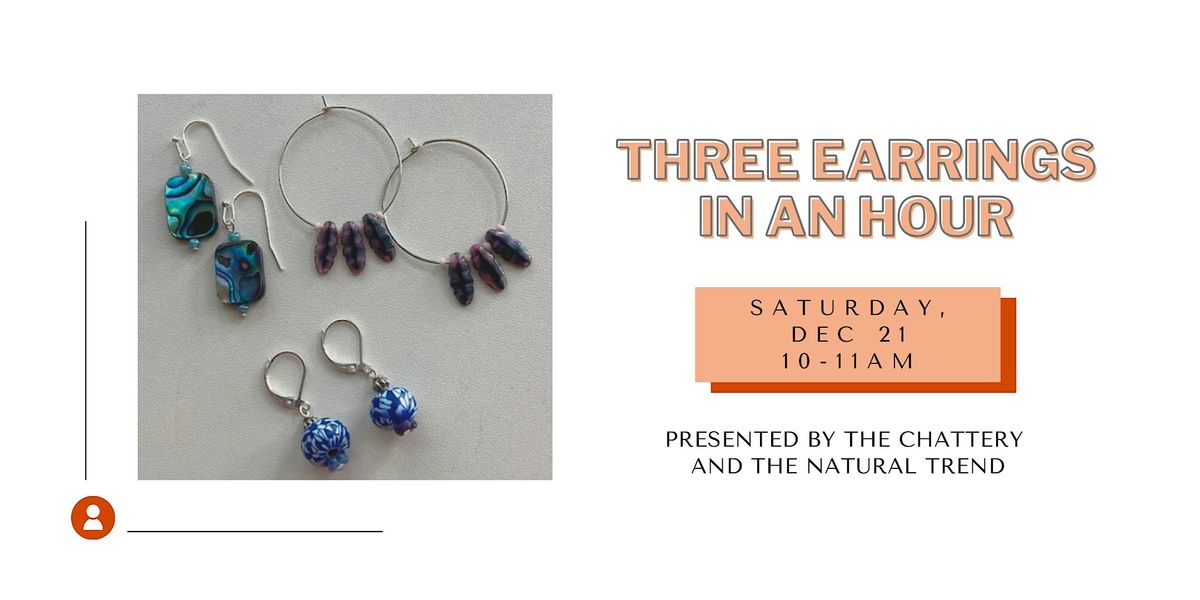 Three Earrings in an Hour - IN-PERSON CLASS