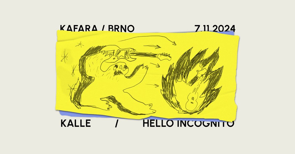 Kalle + Hello Incognito | Kafara