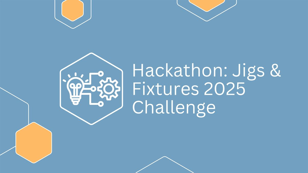 AAMN Hackathon: Jigs & Fixtures 2025 Challenge