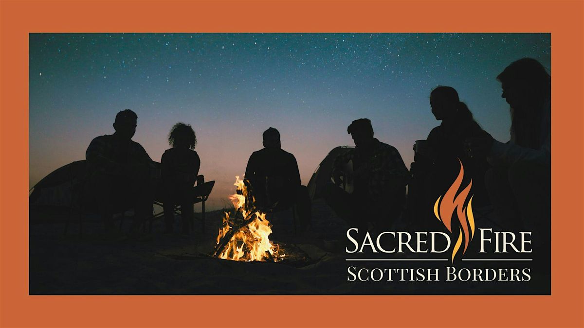 Sacred Fire Scottish Borders