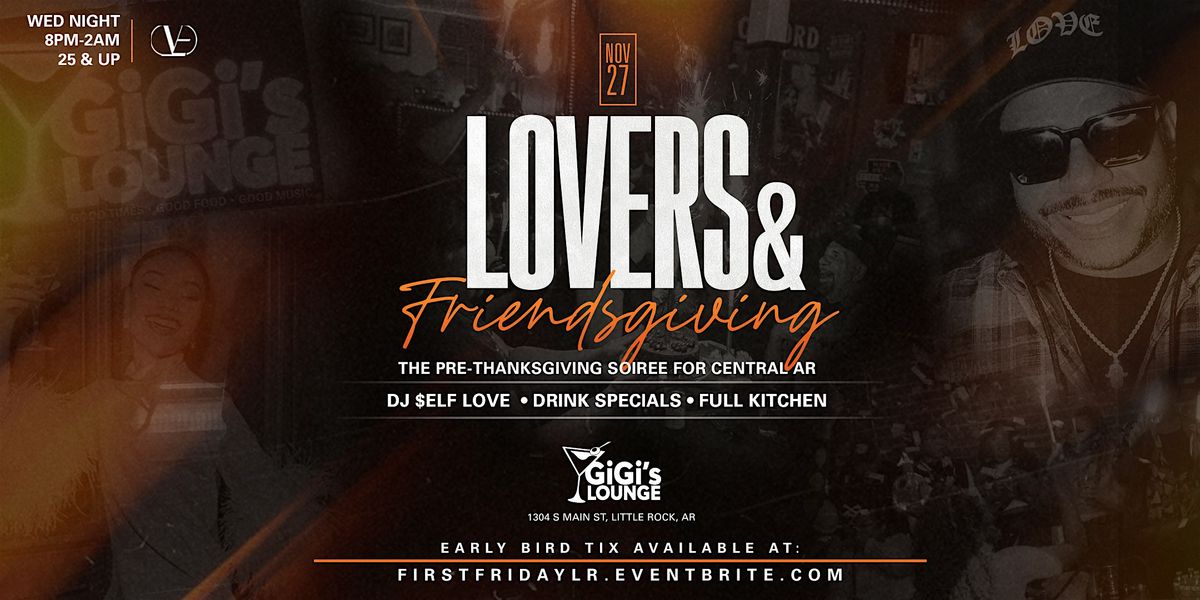 LOVERS & Friendsgiving : The Pre-Thanksgiving Soiree