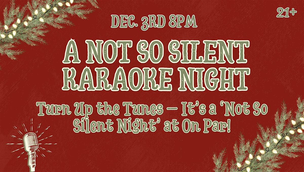 A Not So Silent Karaoke Night