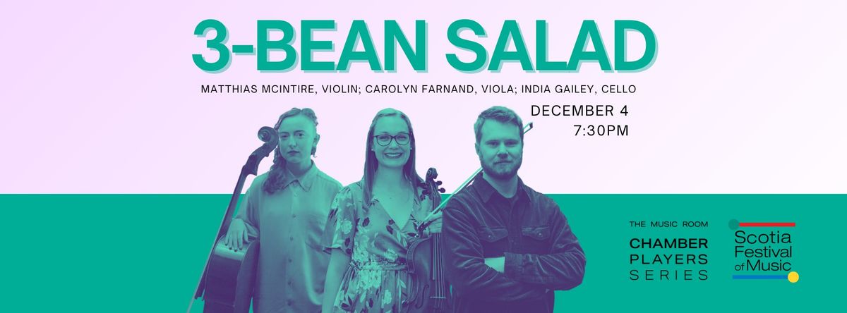 3-Bean Salad | The Music Room Chamber Players Series